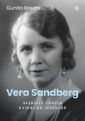 Vera Sandberg : Sveriges första kvinnliga ingenjör