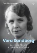 Vera Sandberg : Sveriges frsta kvinnliga ingenjr