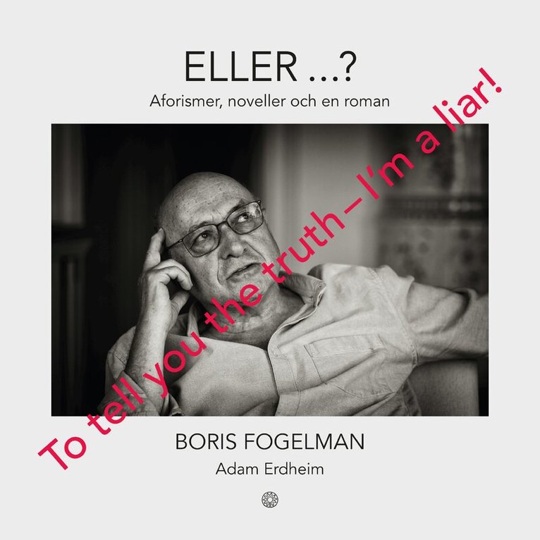 Boris Fogelman - Eller...?, Inbunden