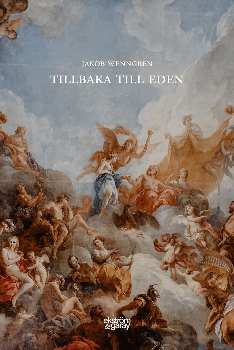 Jakob Wenngren - Tillbaka till Eden ; Edens varma istid, Häftad