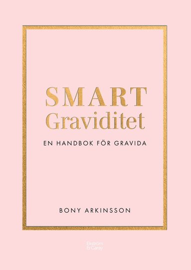 Smart graviditet : en handbok för gravida