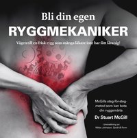 Bli din egen ryggmekaniker : vgen till en frisk rygg som mnga lkare inte har ftt lra sig!