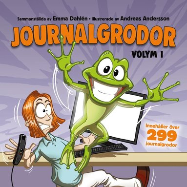 Emma Dahlén Journalgrodor : Volym 1