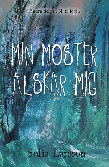 Sofia Larsson Min moster älskar mig