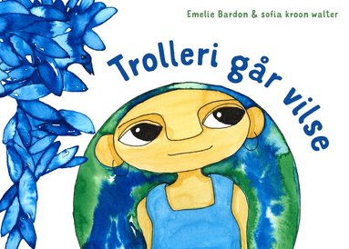 Emelie Bardon Trolleri går vilse