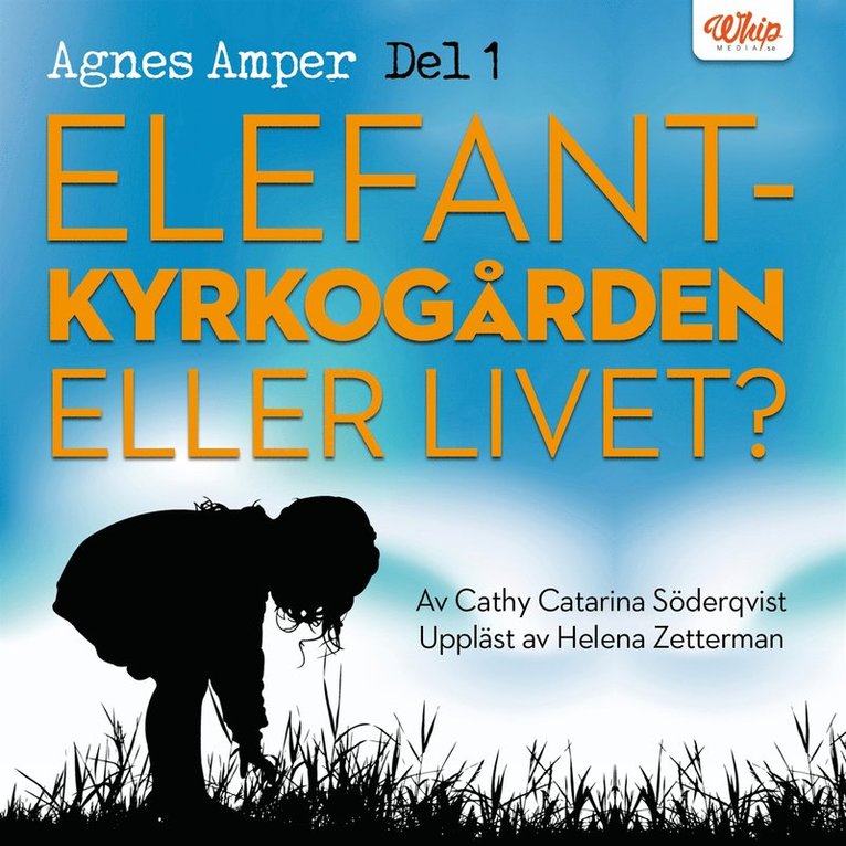 Cathy Catarina Söderqvist - Agnes Amper : Elefantkyrkogården eller livet?, Ljudbok