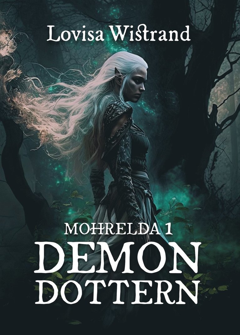 Lovisa Wistrand - Mohrelda 1 : Demondottern, E-bok