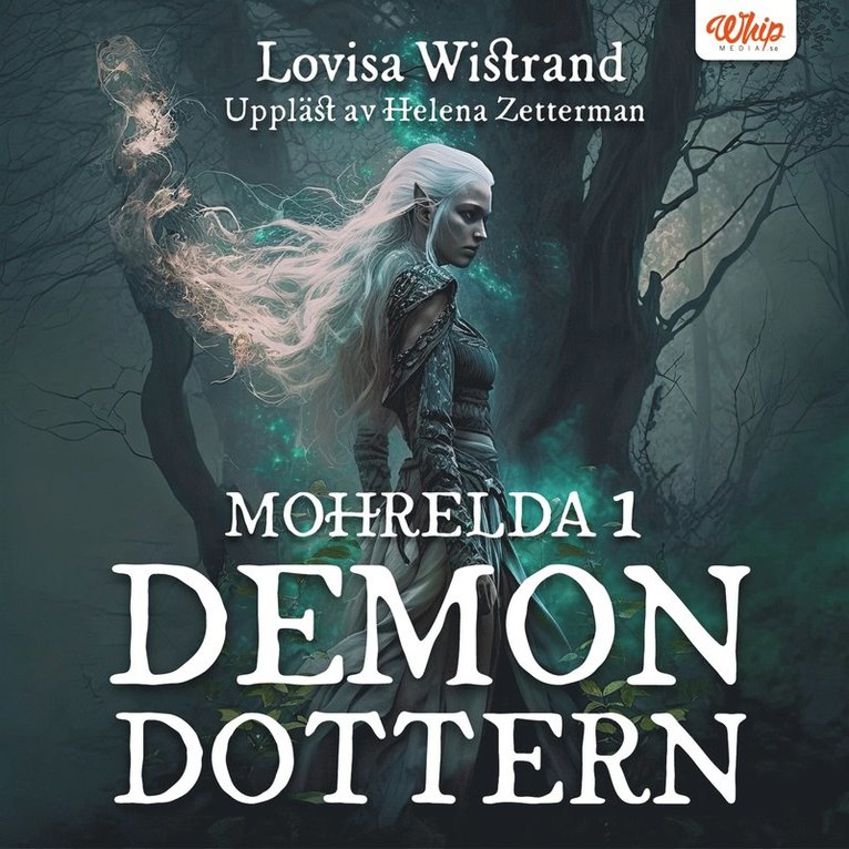 Lovisa Wistrand - Mohrelda 1 : Demondottern, Ljudbok