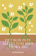 Det blir inte alltid som man tnkt sig