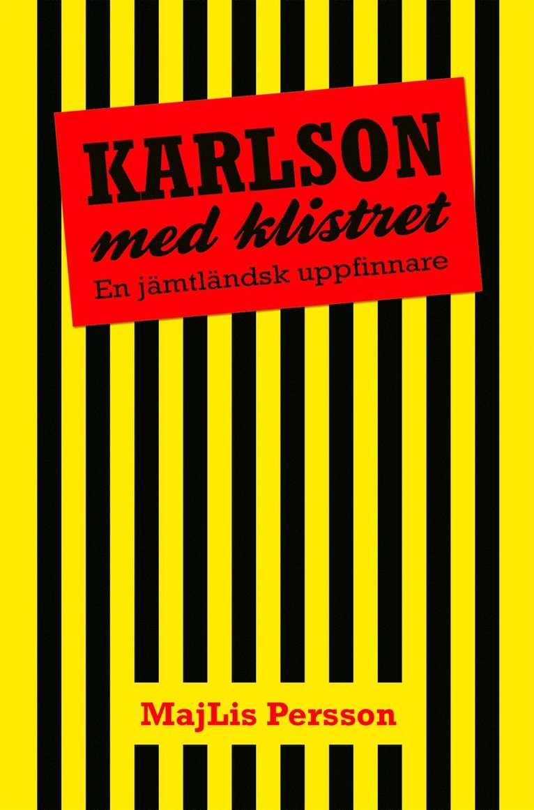 MajLis Persson - Karlson med klistret - en jämtländsk uppfinnare, E-bok