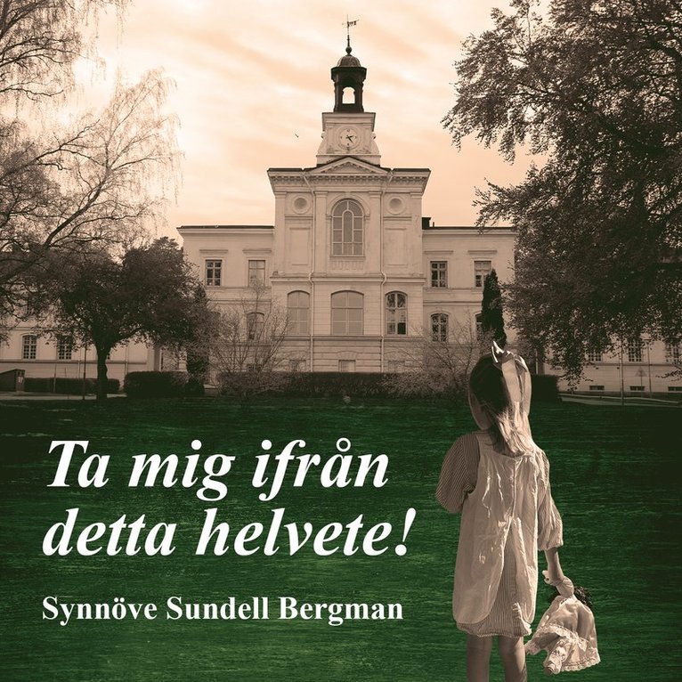 Synnöve Sundell Bergman - Ta mig ifrån detta helvete, Ljudbok