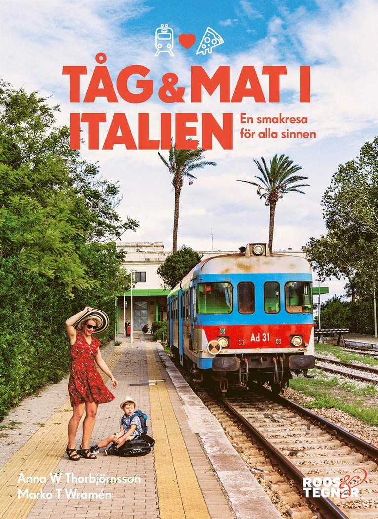 Anna W Thorbjörnsson, Marko T Wramén - Tåg och mat i italien, E-bok