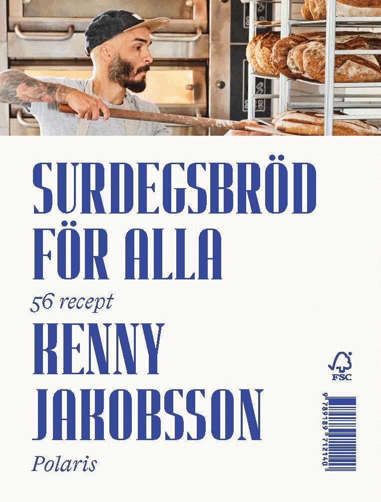 Kenny Jakobsson - Surdegsbröd för alla : 56 recept, Inbunden