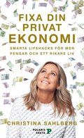Fixa din privatekonomi : smarta lifehacks f�r mer pengar och ett rikare liv