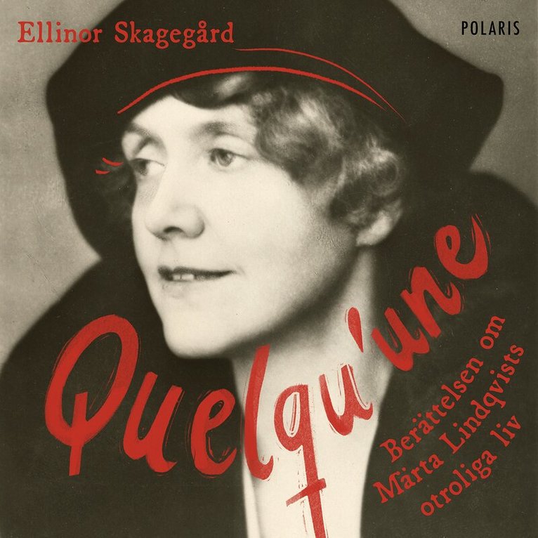 Ellinor Skagegård - Quelqu'une : berättelsen om Märta Lindqvists otroliga liv, Ljudbok
