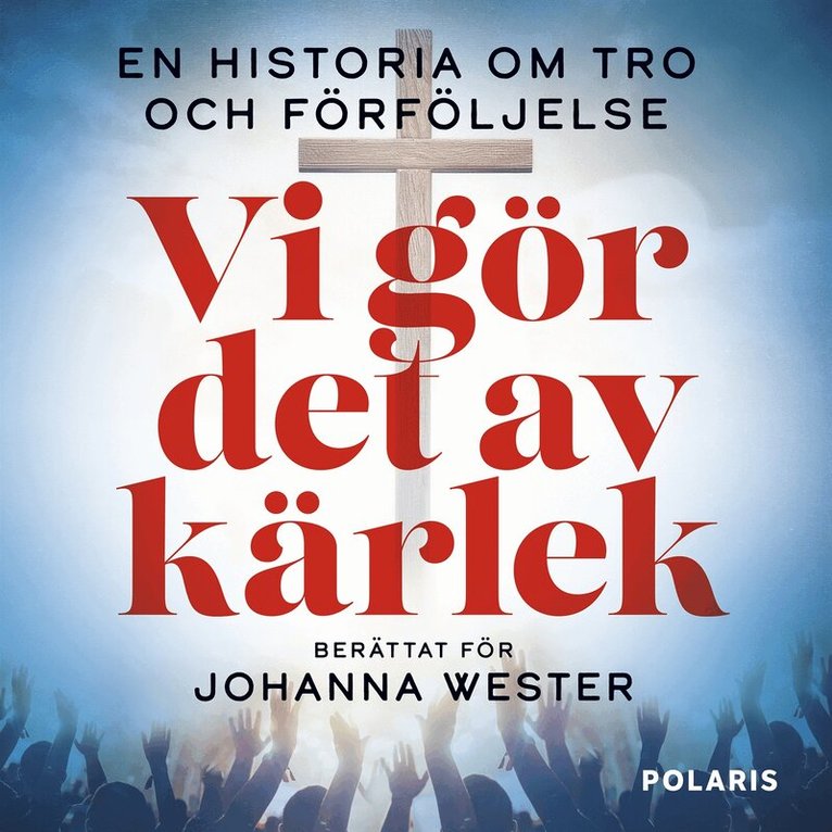 Johanna Wester - Vi gör det av kärlek, Ljudbok