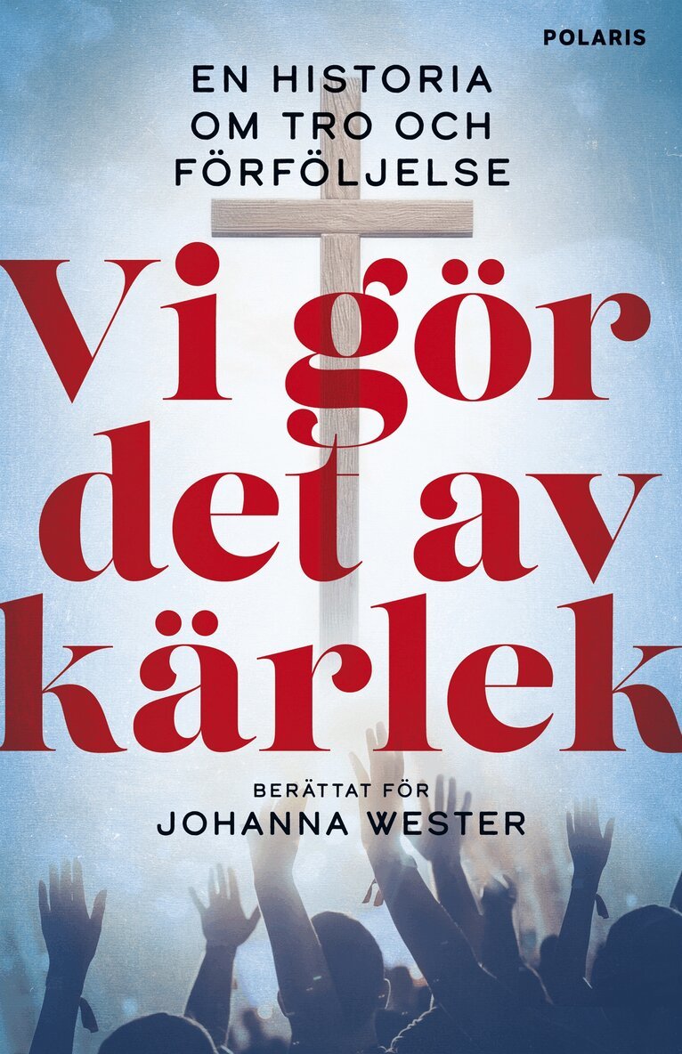 Johanna Wester - Vi gör det av kärlek, E-bok