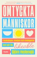 Omtyckta mnniskor : forskning, knepen och prvningarna som gr dig likeable