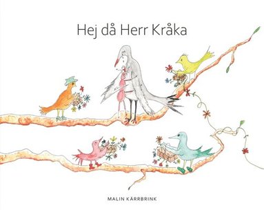 Malin Kärrbrink Hejdå Herr Kråka