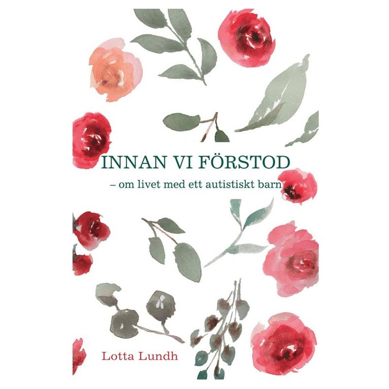 Lotta Lundh, Malin Roca Ahlgren - Innan vi förstod - om livet med ett autistiskt barn, E-bok