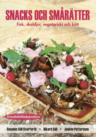 Snacks och smårätter : fisk skaldjur vegetariskt och kött