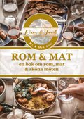 Rom & Mat : En bok om rom, mat & sköna möten