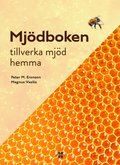 Mjdboken : Tillverka mjd hemma