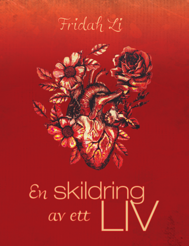 En skildring av ett liv av Fridah Li