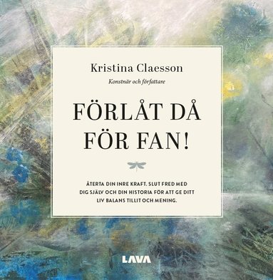 Kristina Claesson Förlåt då för fan!