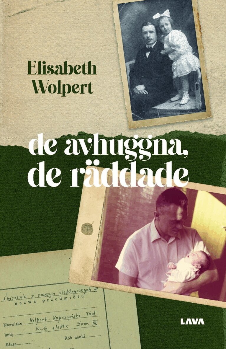 Elisabeth Wolpert - De avhuggna, de räddade, Inbunden