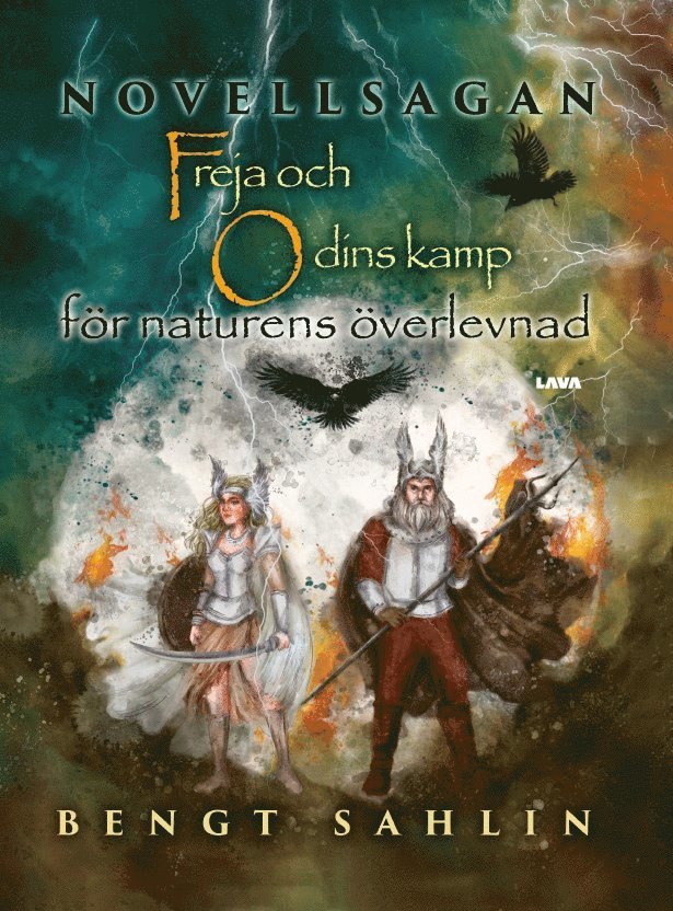 Bengt Sahlin - Freja och Odins kamp för naturens överlevnad, Inbunden