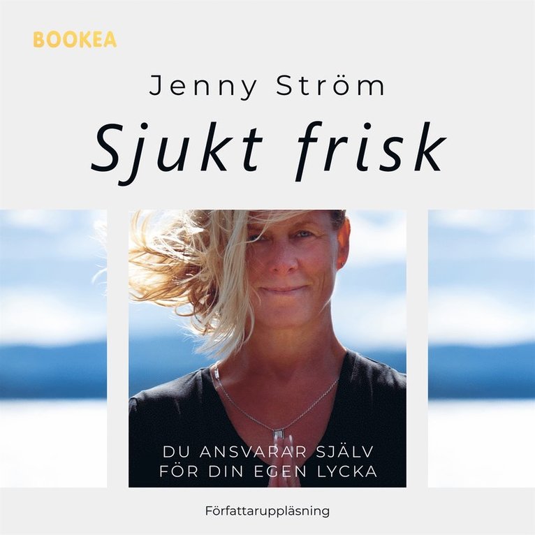 Jenny Ström - Sjukt frisk : du ansvarar själv för din egen lycka, Ljudbok
