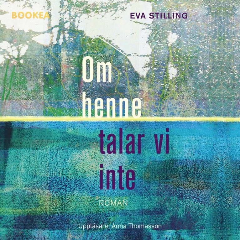 Eva Stilling - Om henne talar vi inte, Ljudbok