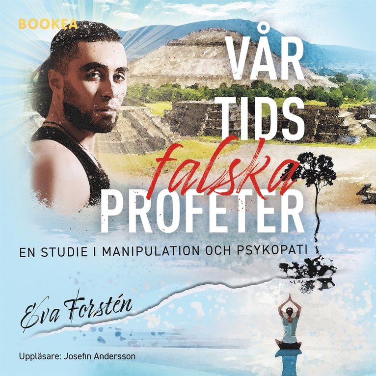 Eva Forstén - Vår tids falska profeter : en studie i manipulation och psykopati, Ljudbok