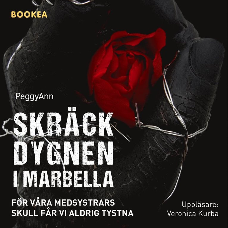 PeggyAnn - Skräckdygnen i Marbella : för våra systrars skull får vi aldrig tystna, Ljudbok