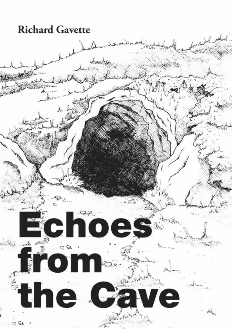 Richard Gavette - Echoes from the Cave, E-bok