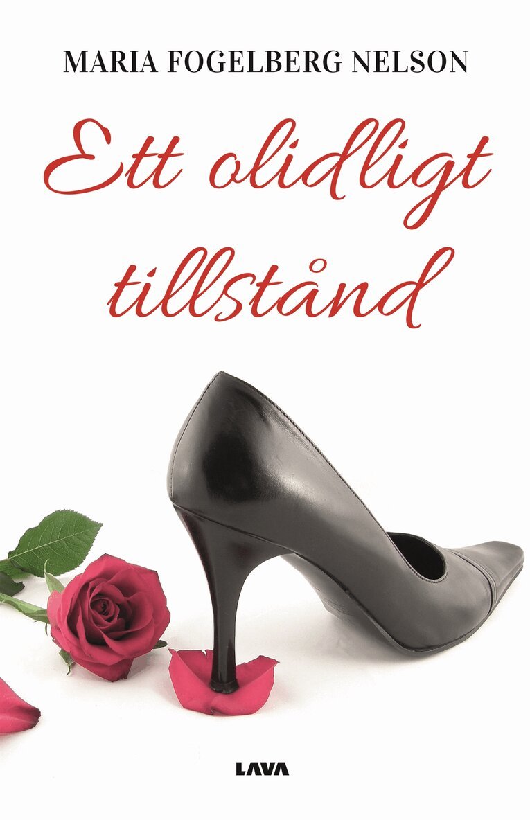 Maria Fogelberg Nelson - Ett olidligt tillstånd : en berättelse om en själs förfall och resning, E-bok