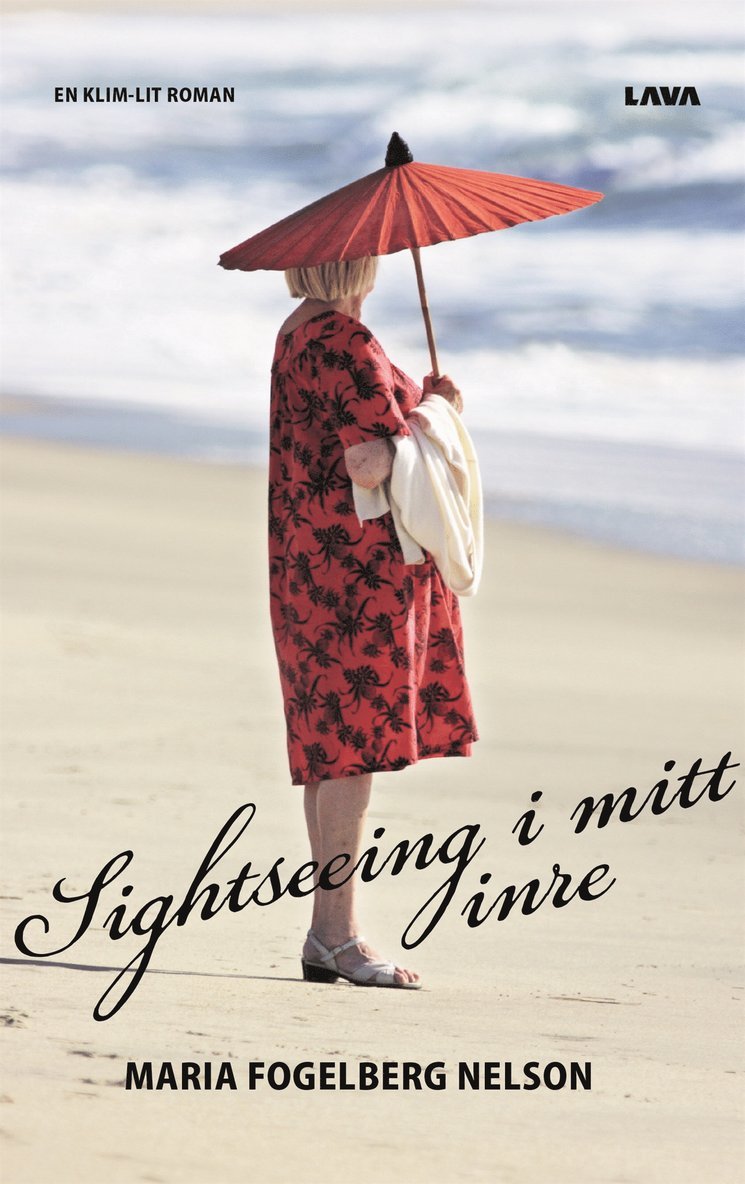 Maria Fogelberg Nelson - Sightseeing i mitt inre, E-bok
