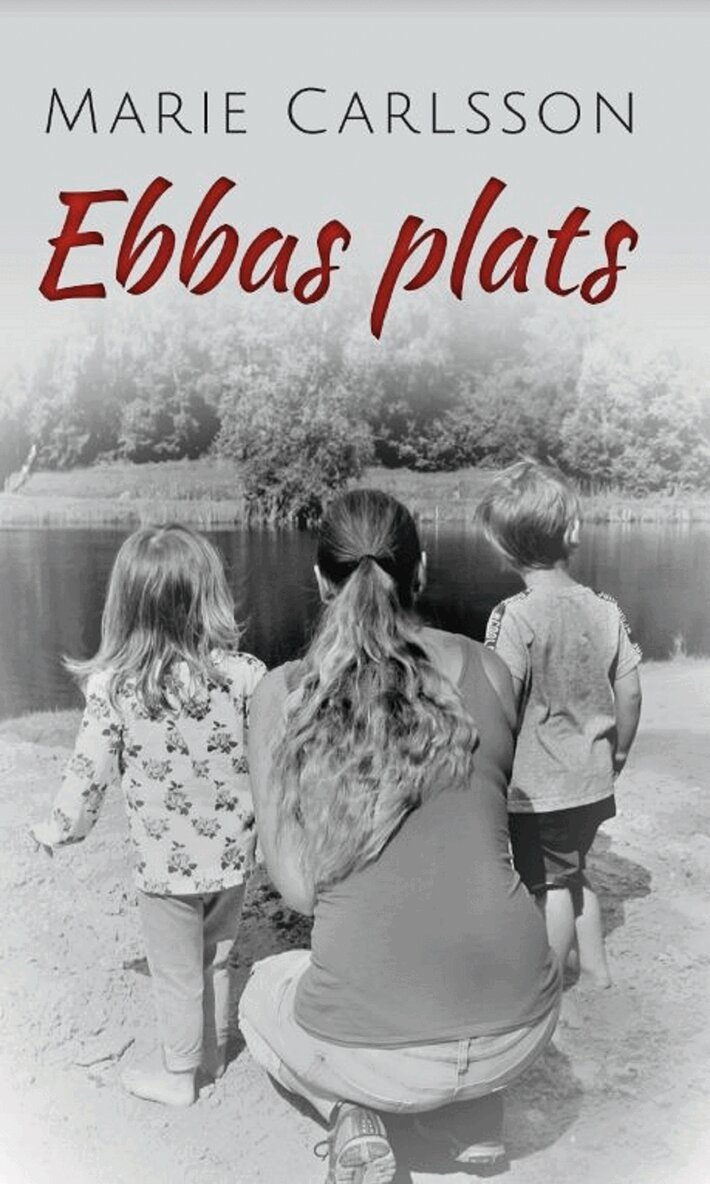 Marie Carlsson - Ebbas plats, E-bok