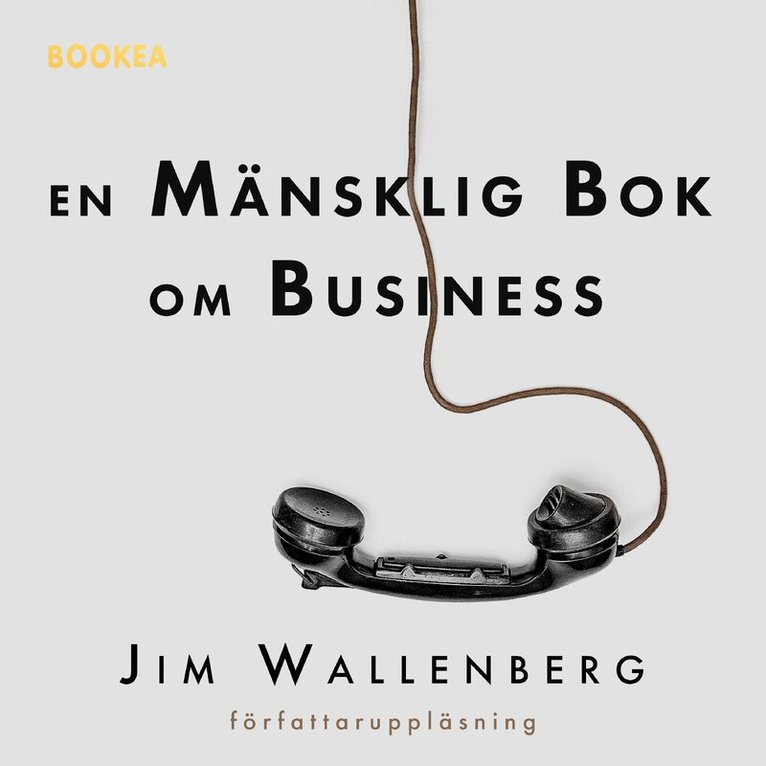 Jim Wallenberg - En mänsklig bok om business, Ljudbok. Tillgänglighet: Lägg i varukorg