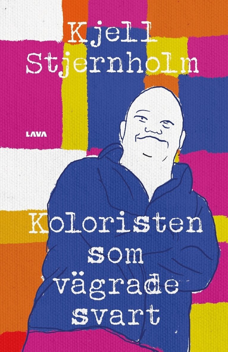 Kjell Stjernholm - Koloristen som vägrade svart, E-bok