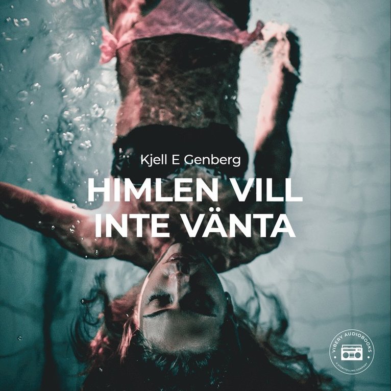 Kjell E. Genberg - Himlen vill inte vänta, Ljudbok