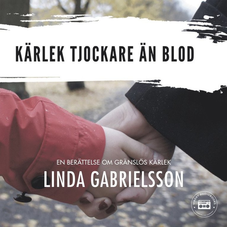Linda Gabrielsson - Kärlek tjockare än blod, Ljudbok