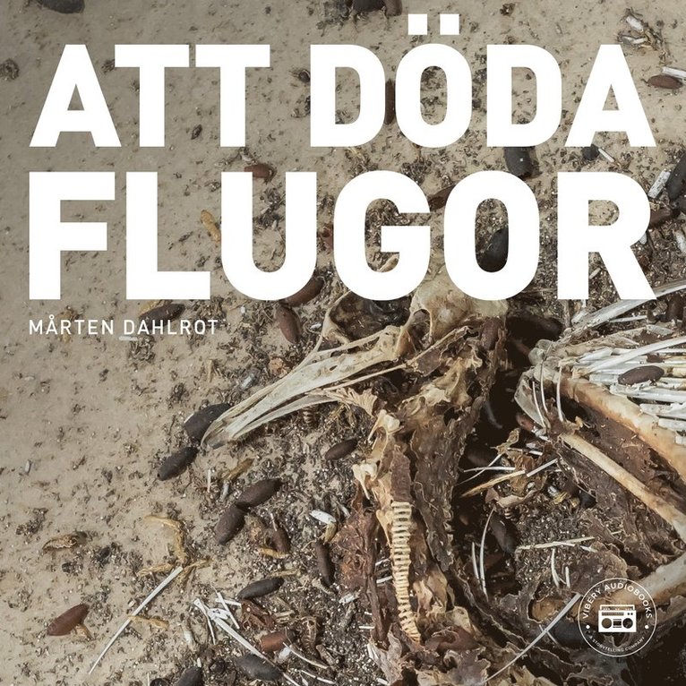 Mårten Dahlrot - Att döda flugor, Ljudbok