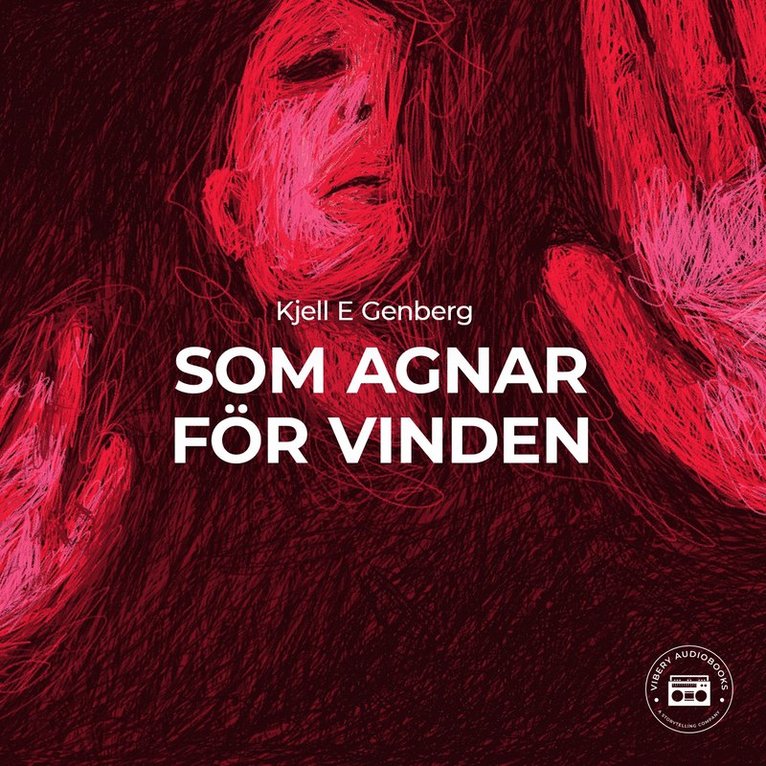 Kjell E. Genberg - Som agnar för vinden, Ljudbok