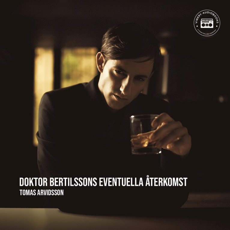 Tomas Arvidsson - Doktor Bertilssons eventuella återkomst, Ljudbok