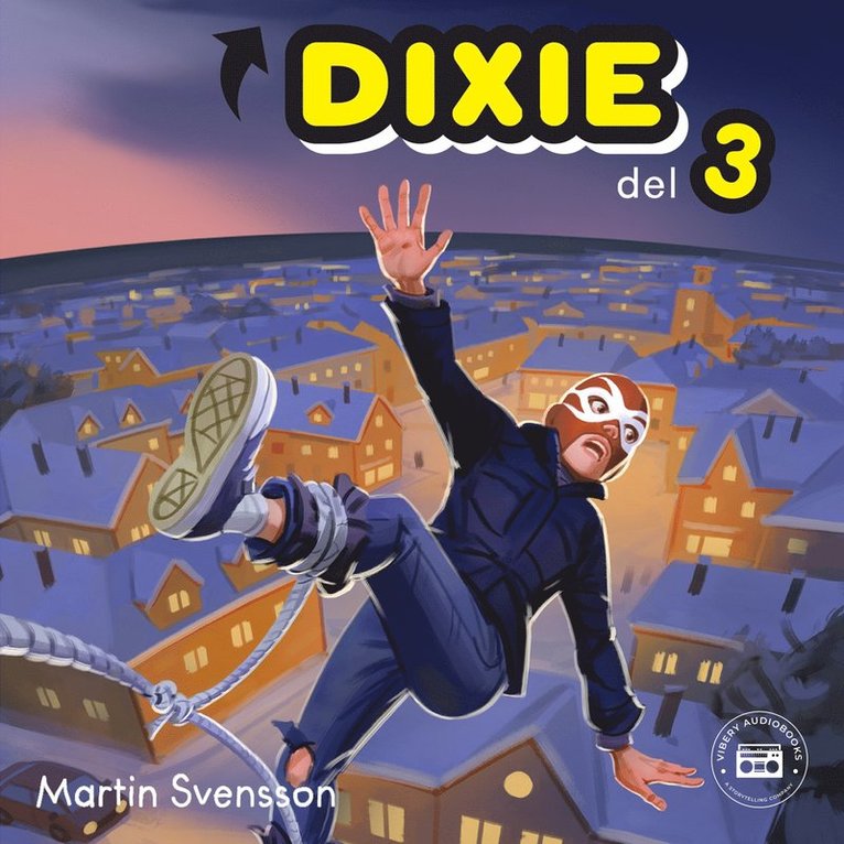 Martin Svensson - Sanningen om Dixie - del 3, Ljudbok