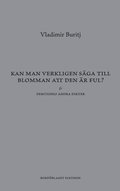 Kan man verkligen säga till blomman att den är ful?
