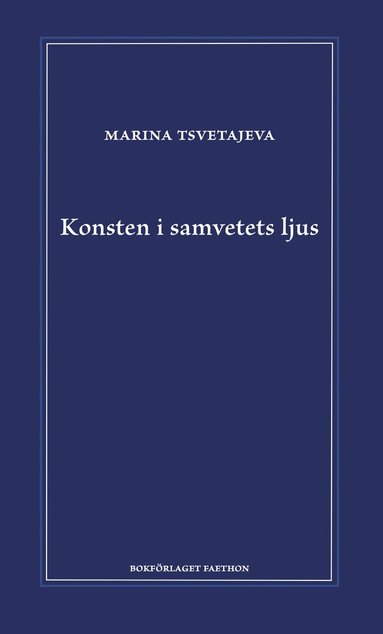 Marina Tsvetajeva - Konsten i samvetets ljus, Inbunden