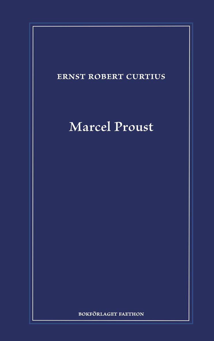 Ernst Robert Curtius - Marcel Proust, Inbunden